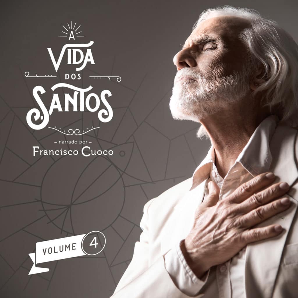 “A VIDA DOS SANTOS” com narração de Francisco Cuoco