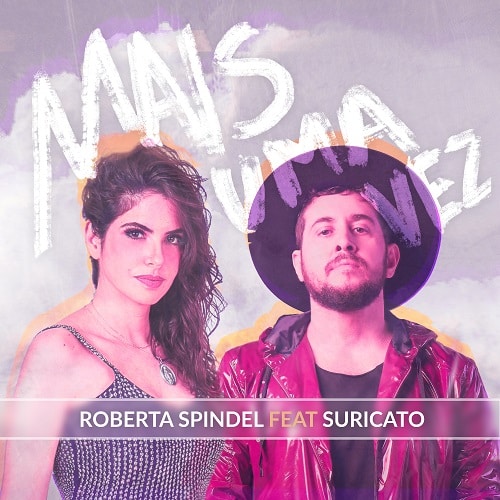Roberta Spindel regrava “Mais uma vez” com Rodrigo Suricato