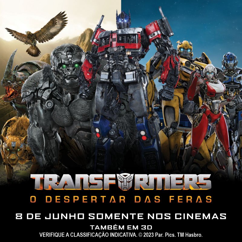 Transformers: O Despertar das Feras estreia dia 08/06.