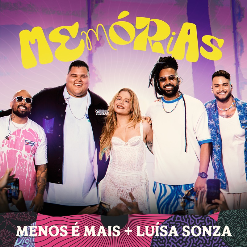 Menos é Mais e Luísa Sonza em feat. inédito