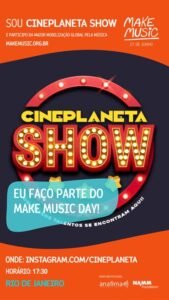 Make Music Day reune talentos no Cineplaneta Show Especial