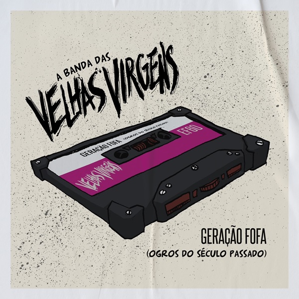 Velhas Virgens estão lançando os singles “Eu Sou o Bar” e “Geração Fofa”